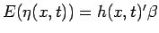 $E(\eta(\boldmath {x}, \boldmath {t})) = \boldmath {h}(\boldmath {x},\boldmath {t})'\boldmath {\beta}$