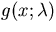 $g(x; \lambda)$