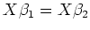 $\m{X} \beta_1 = \m{X} \beta_2$