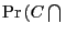 $\Pr\left(C\bigcap\right.$