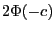 $2\Phi(-c)$