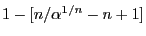 $1-[n/\alpha^{1/n}-n+1]$