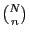 ${N\choose n}$
