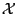 ${\cal
X}$