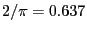 $2/\pi=0.637$