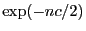 $\exp(-nc/2)$