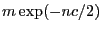 $m\exp(-nc/2)$