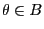 $\theta\in B$