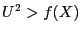 $U^2>f(X)$