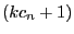 $(kc_n+1)$