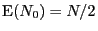 ${\rm E}(N_0)=N/2$