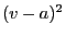 $(v-a)^2$