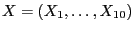 $X=(X_1,\ldots,X_{10})$