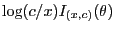 $\log(c/x)I_{(x,c)}(\theta)$