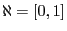 $\aleph=[0,1]$