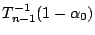 $T_{n-1}^{-1}(1-\alpha_0)$
