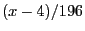 $(x-4)/196$