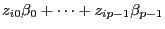 $z_{i0}\beta_0+\cdots+z_{ip-1}\beta_{p-1}$