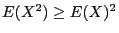 $E(X^2)\geq E(X)^2$
