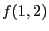 $f(1,2)$