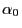 $\alpha_0$