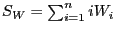 $S_W=\sum_{i=1}^niW_i$