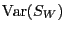 ${\rm Var}(S_W)$